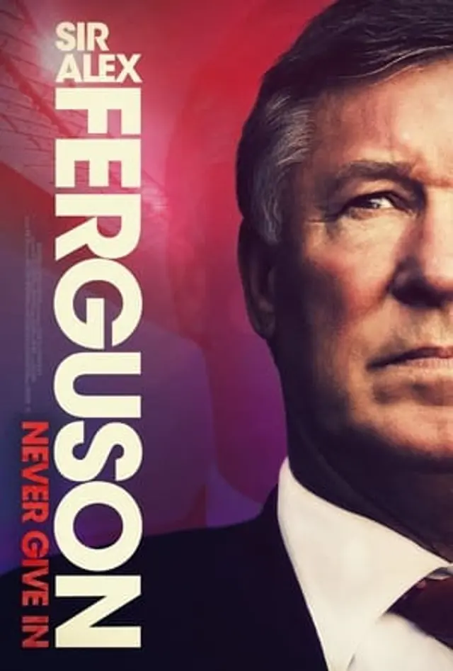 Sir Alex Ferguson: Never Give In (2021) Subtitle Indonesia