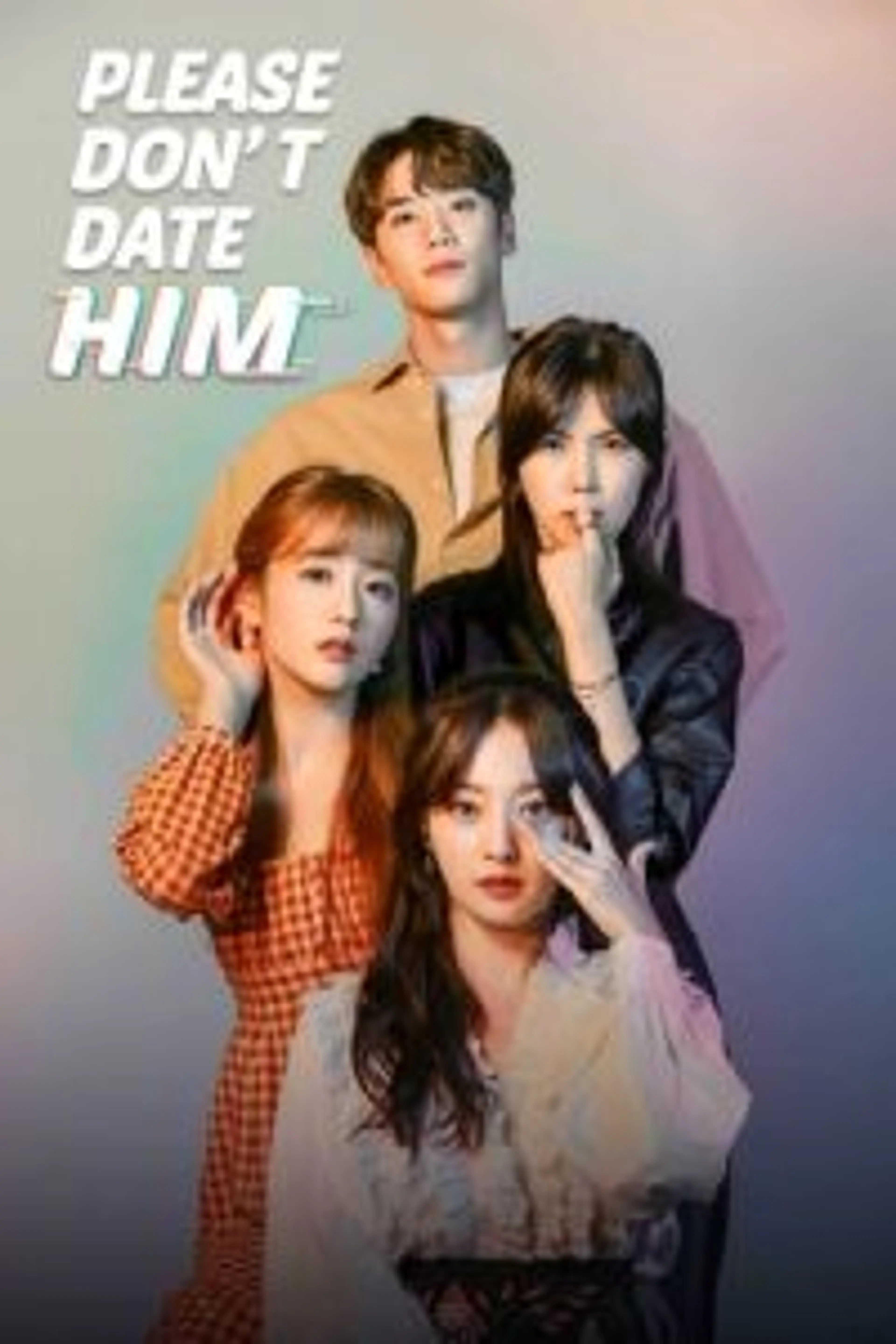 Please Don’t Date Him (2020) Episode 01-10 End