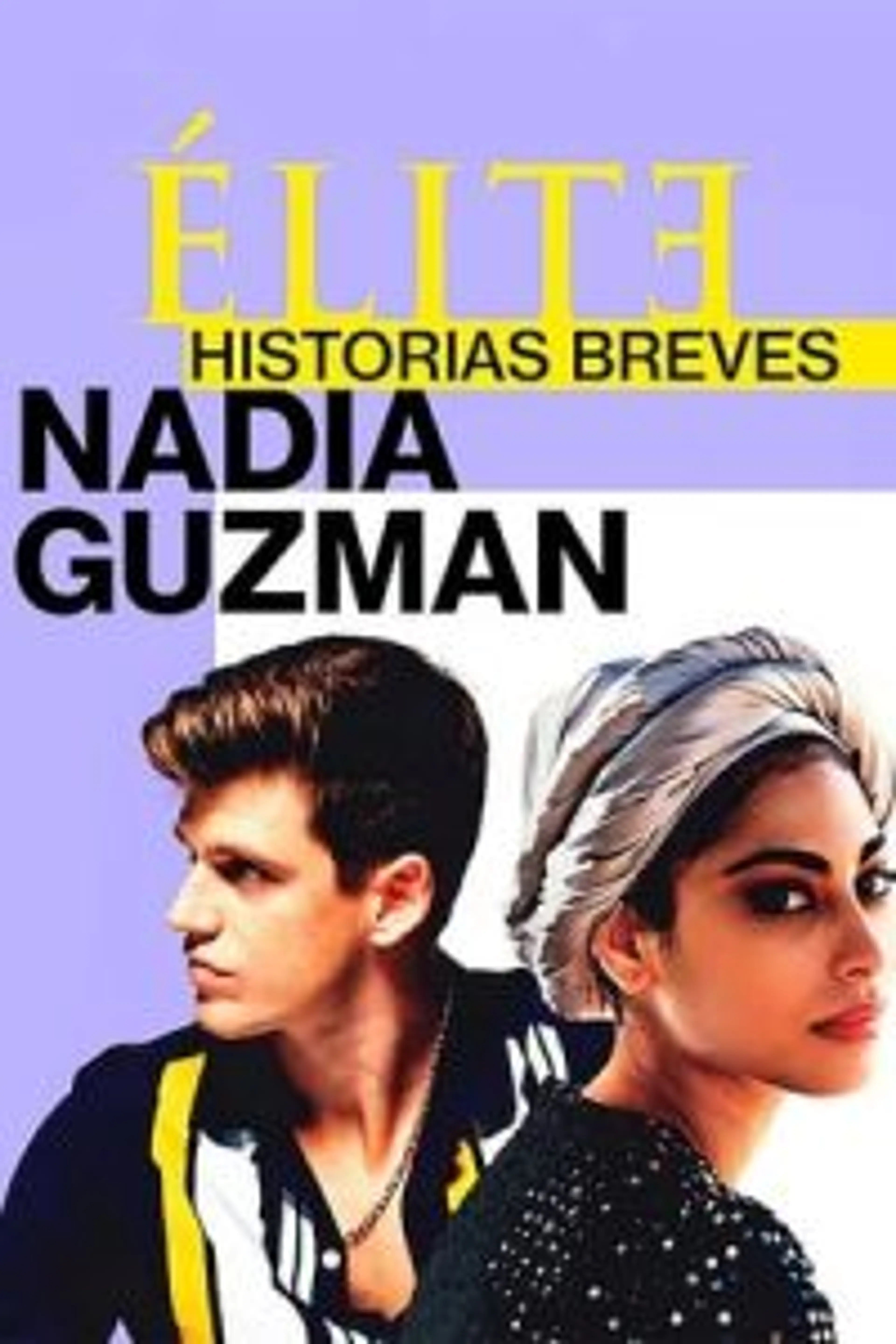 Elite Short Stories: Nadia Guzman (2021) Episode 01-03 End