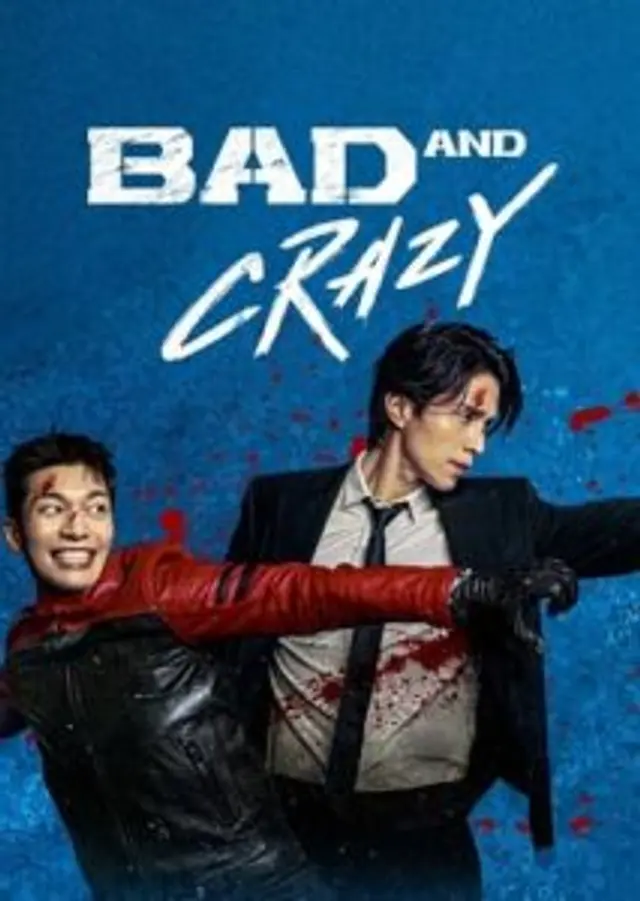 Bad and Crazy (2021) Episode 01-12 End